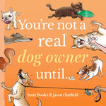 Book cover for You're Not a Real Dog Owner Until...