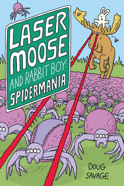 Book cover for Laser Moose and Rabbit Boy: Spidermania: Volume 5