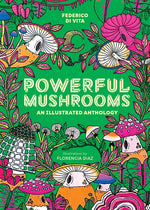 Book cover for Powerful Mushrooms: An Illustrated Anthology