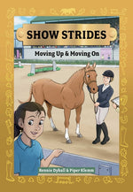 Book cover for Show Strides Vol. 3: Moving Up & Moving on Volume 3