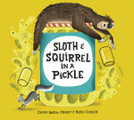 Book cover for Sloth and Squirrel in a Pickle