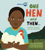 Book cover for One Hen and Then: The Story of a Small Loan and a Big Dream