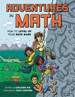 Book cover for Adventures in Math: How to Level Up Your Math Game