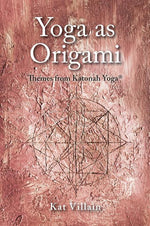 Book cover for Yoga as Origami: Themes from Katonah Yoga