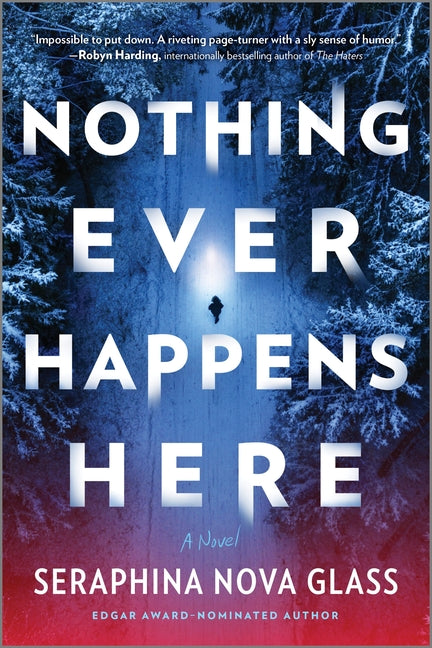 Book cover for Nothing Ever Happens Here: A Thriller (Original)