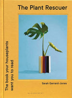 Book cover for The Plant Rescuer: The Book Your Houseplants Want You to Read