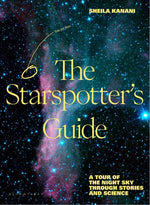 Book cover for Starspotter's Guide: Stories, Science and Secrets of Our Night Sky