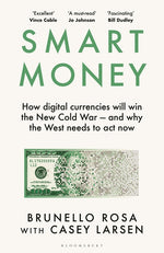 Book cover for Smart Money: How Digital Currencies Will Shape the New World Order