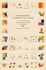 Book cover for Oliver Byrne's Elements of Euclid: The First Six Books with Coloured Diagrams and Symbols
