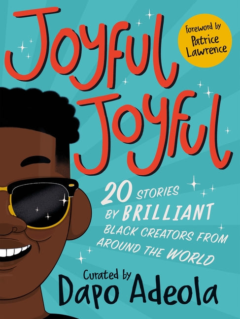 Book cover for Joyful, Joyful: 20 Stories by Brilliant Black Creators from Around the World