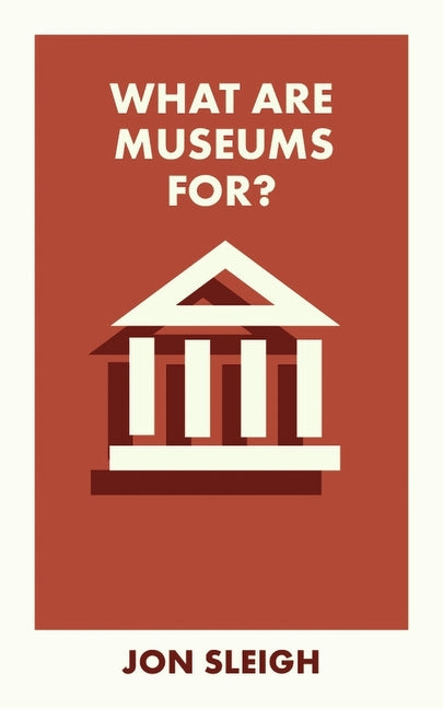 Book cover for What Are Museums For?