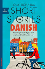 Book cover for Short Stories in Danish for Beginners: Read for Pleasure at Your Level, Expand Your Vocabulary and Learn Danish the Fun Way!
