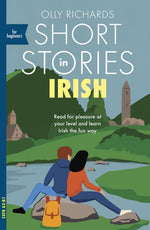 Book cover for Short Stories in Irish for Beginners: Read for Pleasure at Your Level, Expand Your Vocabulary and Learn Irish the Fun Way!