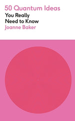 Book cover for 50 Quantum Physics Ideas You Really Need to Know