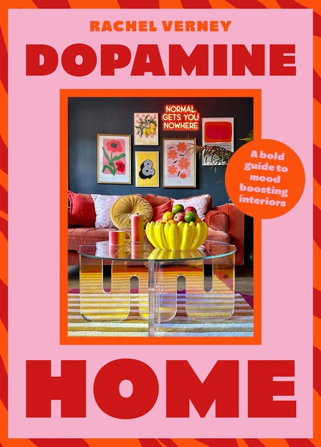 Book cover for Dopamine Home: A Bold Guide to Mood-Boosting Interiors
