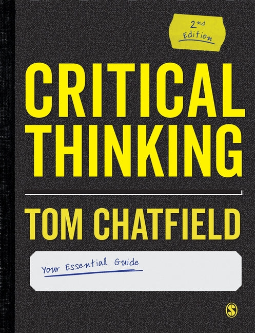 Book cover for Critical Thinking: Your Guide to Effective Argument, Successful Analysis and Independent Study