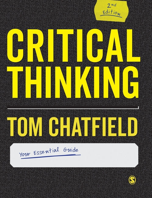 Book cover for Critical Thinking: Your Guide to Effective Argument, Successful Analysis and Independent Study