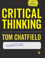 Book cover for Critical Thinking: Your Guide to Effective Argument, Successful Analysis and Independent Study