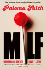 Book cover for Milf: Motherhood, Identity, Love and F*ckery
