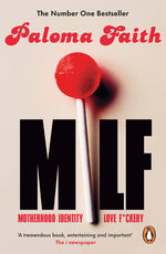 Book cover for Milf: Motherhood, Identity, Love and F*ckery