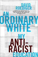 Book cover for Ordinary White: My Antiracist Education