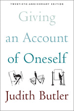 Book cover for Giving an Account of Oneself: Twentieth Anniversary Edition, with a New Preface by the Author