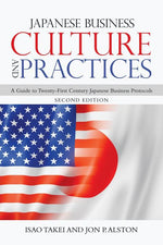 Book cover for Japanese Business Culture and Practices: A Guide to Twenty-First Century Japanese Business Protocols