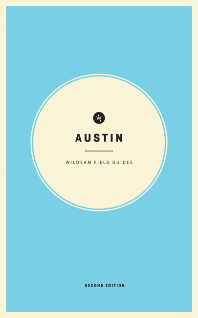 Book cover for Wildsam Field Guides: Austin (2023)