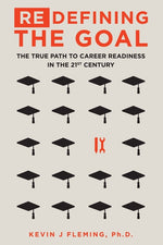 Book cover for (Re)Defining the Goal: The True Path to Career Readiness in the 21st Century