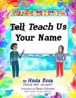 Book cover for Teach Us Your Name: Empowering Children to Teach Others to Pronounce their Names Correctly