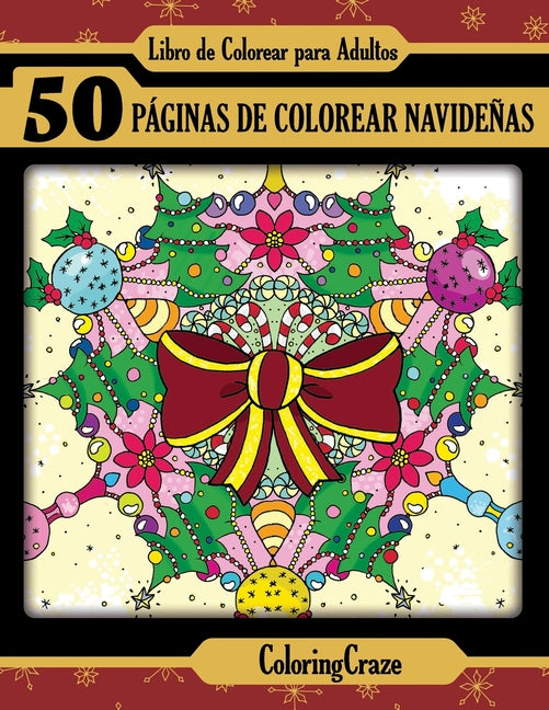 Book cover for Libro de Colorear para Adultos: 50 Páginas de Colorear Navideñas