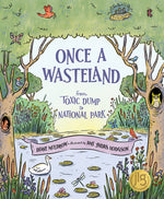 Book cover for Once a Wasteland: From Toxic Dump to National Park