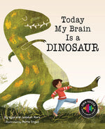 Book cover for Today My Brain Is a Dinosaur