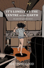 Book cover for It's Lonely at the Centre of the Earth
