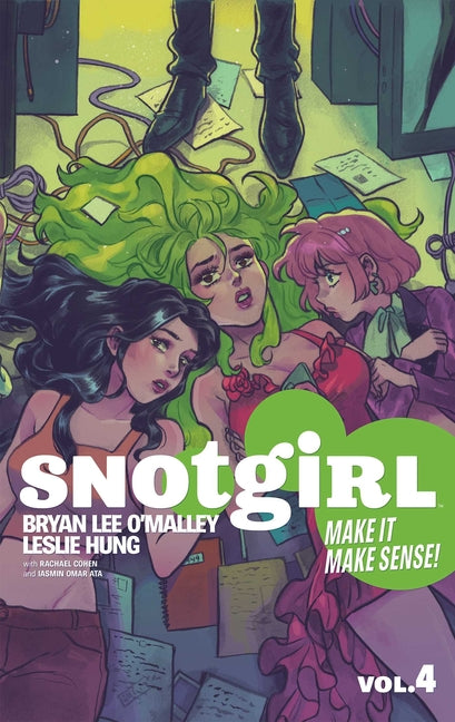 Book cover for Snotgirl Volume 4: Make It Make Sense!