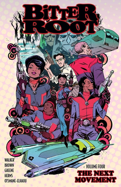 Book cover for Bitter Root Volume 4: The Next Movement