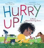 Book cover for Hurry Up!: A Book about Slowing Down