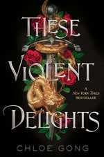 Book cover for These Violent Delights