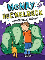 Book cover for Henry Heckelbeck and the Haunted Hideout