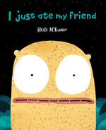 Book cover for I Just Ate My Friend