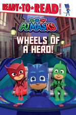 Book cover for Wheels of a Hero!: Ready-To-Read Level 1