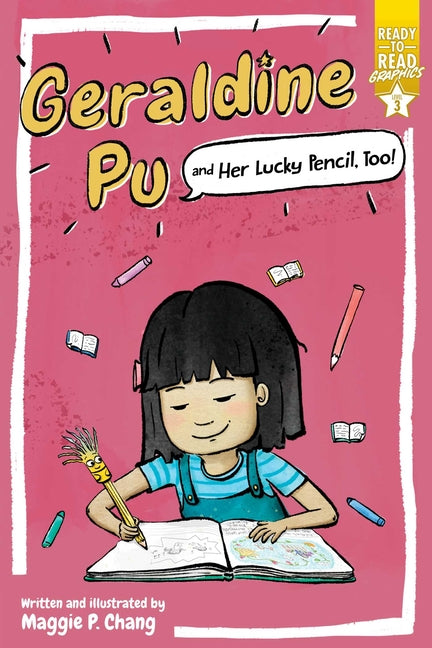 Book cover for Geraldine Pu and Her Lucky Pencil, Too!: Ready-To-Read Graphics Level 3