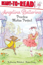 Book cover for Angelina Ballerina Practice Makes Perfect