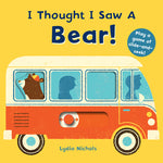 Book cover for I Thought I Saw a Bear!