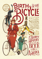 Book cover for Birth of the Bicycle: A Bumpy History of the Bicycle in America 1819-1900