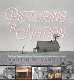Book cover for Picturing a Nation: The Great Depression's Finest Photographers Introduce America to Itself