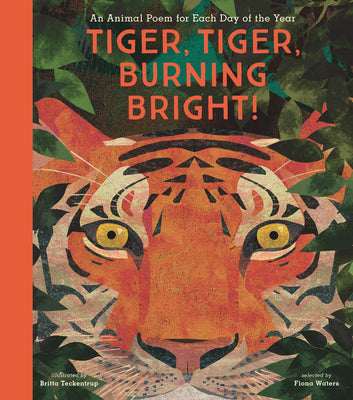 Book cover for Tiger, Tiger, Burning Bright!: An Animal Poem for Each Day of the Year