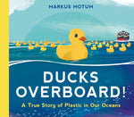 Book cover for Ducks Overboard!: A True Story of Plastic in Our Oceans