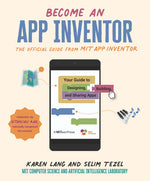 Book cover for Become an App Inventor: The Official Guide from Mit App Inventor: Your Guide to Designing, Building, and Sharing Apps