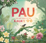Book cover for Pau: The Last Song of the Kaua'i 'O'o